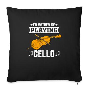 I'd rather play the cello - Sofa pillowcase 17,3'' x 17,3'' (45 x 45 cm) - black - Front