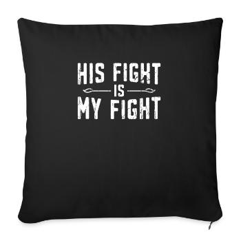 Son combat est mon combat - Lutte contre le cancer - Housse de coussin décorative 45 x 45 cm - noir - Devant