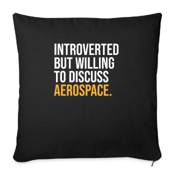 INTROVERTED BUT WILLING TO DISCUSS AEROSPACE FUNNY - Sofa pillowcase 17,3'' x 17,3'' (45 x 45 cm) - black - Front