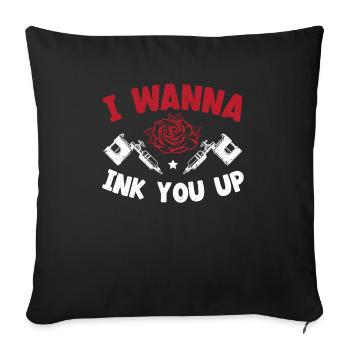 Ich möchte Sie ink up Tattoo Tinte Tinte Tinte Junkie - Sofakissenbezug 45 x 45 cm - Schwarz - Vorne