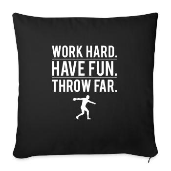 Work Hard Have Fun Throw Far Shirt Geschenk - Sofakissenbezug 45 x 45 cm - Schwarz - Vorne