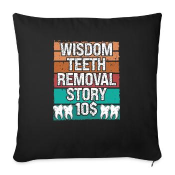 Wisdom Teeth Removal Story Wisdom Tooth - Sofa pillowcase 17,3'' x 17,3'' (45 x 45 cm) - black - Front