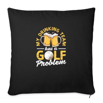 Mon équipe de buveurs a un problème de golf Lustiger - Housse de coussin décorative 45 x 45 cm - noir - Devant
