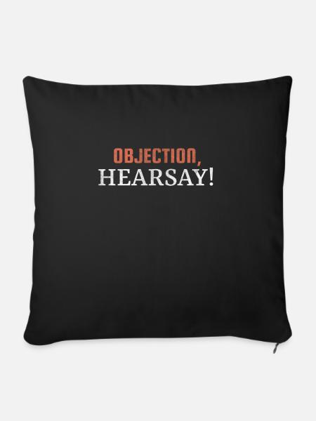 Objection Hearsay! - Sofakissenbezug 45 x 45 cm - Schwarz