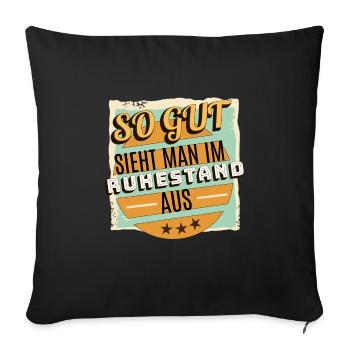 Pension Lustige Sprüche Renten fur Damen Herren - Sofa pillowcase 17,3'' x 17,3'' (45 x 45 cm) - black - Front