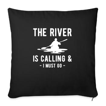 The River Is Calling & I Must Go - Sofakissenbezug 45 x 45 cm - Schwarz - Vorne