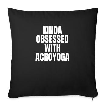 KINDA OBSESSDD WTIH DOING ACROYOGA - Sofakissenbezug 45 x 45 cm - Schwarz - Vorne