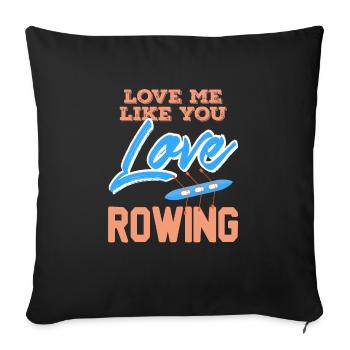 Vintage Love Me Like You Love Rowing T-Shirt - Sofa pillowcase 17,3'' x 17,3'' (45 x 45 cm) - black - Front