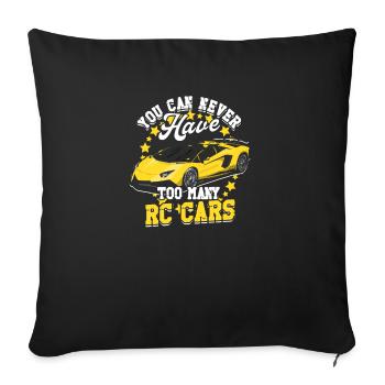 You can never have too many rc cars - Racing Car - Sofa pillowcase 17,3'' x 17,3'' (45 x 45 cm) - black - Front