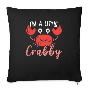 I'm A Little Crabby Crab Whisperer Crabulous - Sofa pillowcase 17,3'' x 17,3'' (45 x 45 cm) - black - Front