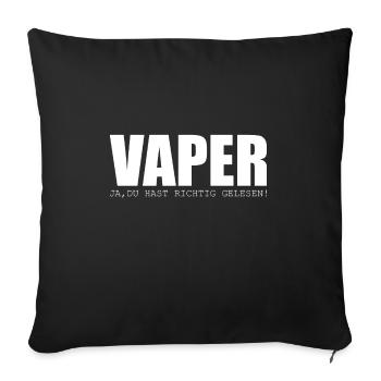 Vaper ja du hast richtig gelesen - Sofakissenbezug 45 x 45 cm - Schwarz - Vorne