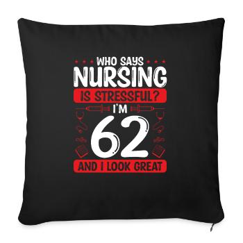 62 Birthday Nurses 62 Years Old Nurse for Work - Sofakissenbezug 45 x 45 cm - Schwarz - Vorne