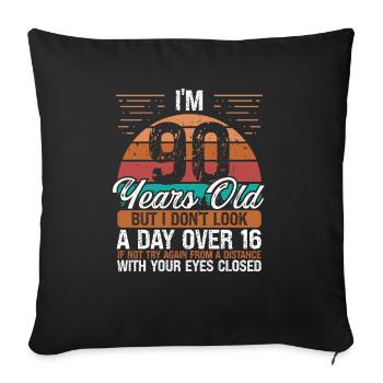 90 Birthday Day over 16 Vintage 90 Years Old - Sofakissenbezug 45 x 45 cm - Schwarz - Vorne