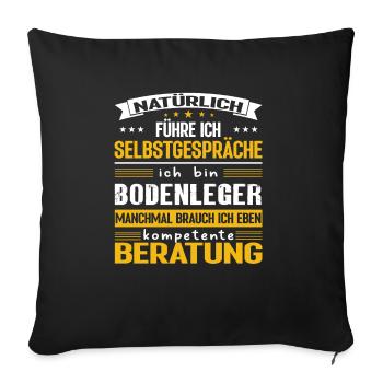 BODENLEGER Spruch Beruf Sarkasmus Lustig Humor - Sofakissenbezug 45 x 45 cm - Schwarz - Vorne
