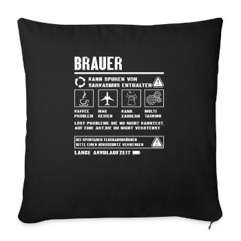 BRAUER Spruch Beruf Sarkasmus Lustig Humor - Sofakissenbezug 45 x 45 cm - Schwarz - Vorne