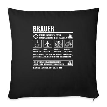 BRAUER Spruch Beruf Sarkasmus Lustig Humor - Sofakissenbezug 45 x 45 cm - Schwarz - Vorne