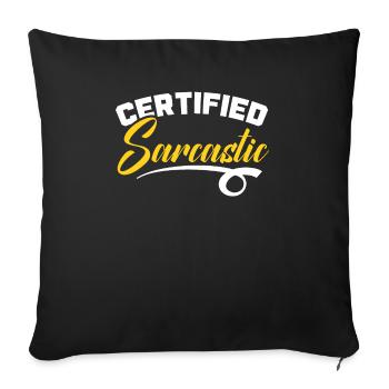 Certified Sarcastic Sarcasm Humor Jokes Humorous - Sofa pillowcase 17,3'' x 17,3'' (45 x 45 cm) - black - Front