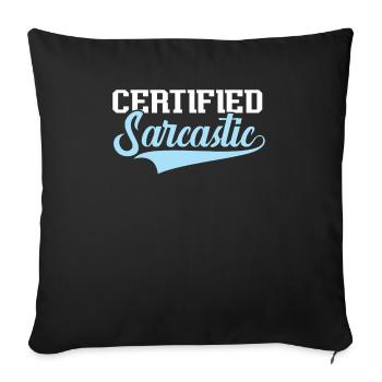 Certified Sarcastic Sarcasm Humor Jokes Humorous - Sofa pillowcase 17,3'' x 17,3'' (45 x 45 cm) - black - Front