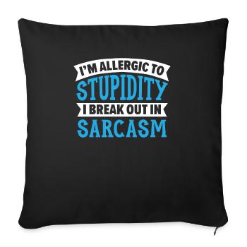 Je suis allergique à la stupidité, j’éclate dans le sarcasme - Housse de coussin décorative 45 x 45 cm - noir - Devant