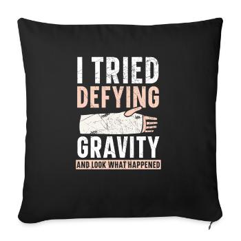 I Tried Defying Gravity Broken Hand Recovery - Sofa pillowcase 17,3'' x 17,3'' (45 x 45 cm) - black - Front