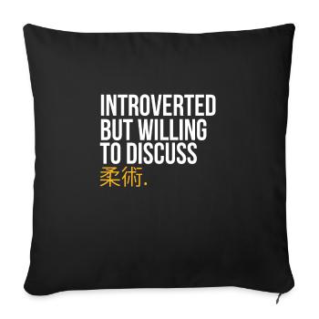 Introverted But Willing To Discuss Jujitsu Funny - Sofa pillowcase 17,3'' x 17,3'' (45 x 45 cm) - black - Front