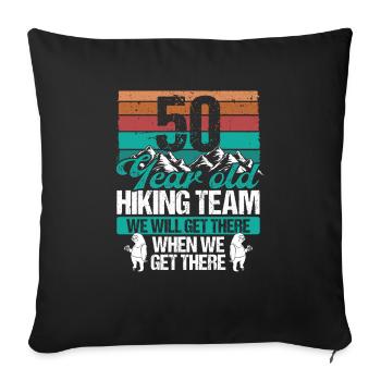 50 Year Old Mountaineer Hiking Hiker 50th Birthday - Sofakissenbezug 45 x 45 cm - Schwarz - Vorne