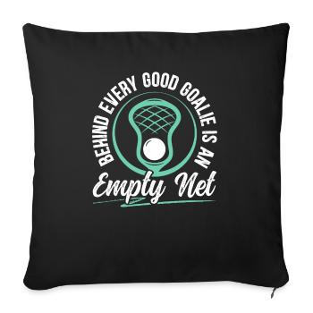 Hinter jedem guten Goalie steht ein Empty Net Lacrosse - Sofakissenbezug 45 x 45 cm - Schwarz - Vorne