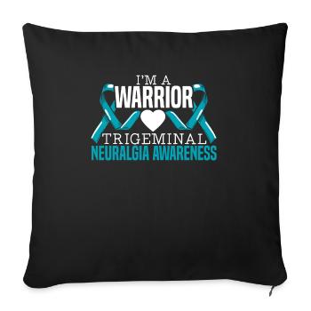 I'm A Warrior Trigeminal Neuralgia Awareness Nerve - Sofa pillowcase 17,3'' x 17,3'' (45 x 45 cm) - black - Front