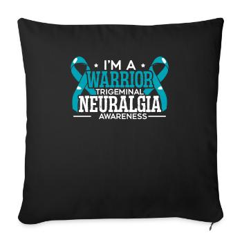 I'm A Warrior Trigeminal Neuralgia Awareness Nerve - Sofa pillowcase 17,3'' x 17,3'' (45 x 45 cm) - black - Front
