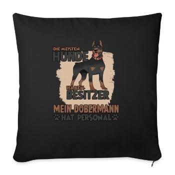 Dobermann Gassi Witziges Hundehalter Dobermann - Sofakissenbezug 45 x 45 cm - Schwarz - Vorne