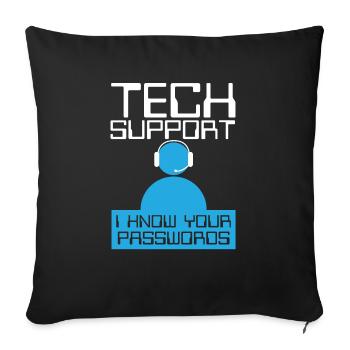 Tech Supports Know Passwords - Sofa pillowcase 17,3'' x 17,3'' (45 x 45 cm) - black - Front
