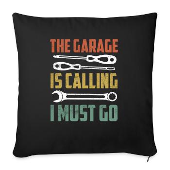 The Garage Is Calling I Must Go Mechanic Tool Wor - Sofakissenbezug 45 x 45 cm - Schwarz - Vorne