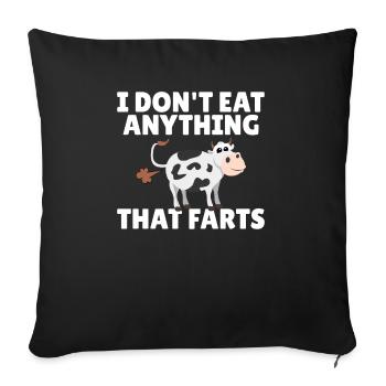 I don't eat anything that farts Vegan Vegetarian - Sofa pillowcase 17,3'' x 17,3'' (45 x 45 cm) - black - Front