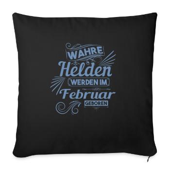 Wahre Helden werden im Februar geboren - Sofakissenbezug 45 x 45 cm - Schwarz - Vorne