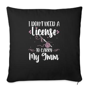 I Don't Need A License To Carry My 9mm Funny - Sofa pillowcase 17,3'' x 17,3'' (45 x 45 cm) - black - Front
