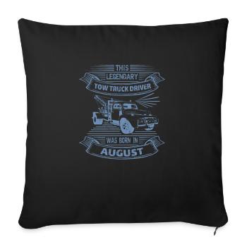 Abschlepper Abschleppwagenfahrer Geburtstag August - Sofakissenbezug 45 x 45 cm - Schwarz - Vorne
