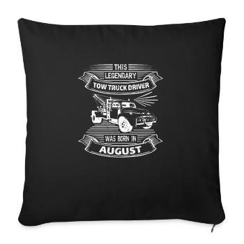 Abschlepper Abschleppwagenfahrer Geburtstag August - Sofakissenbezug 45 x 45 cm - Schwarz - Vorne
