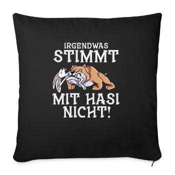Irgendetwas Stimmt Mit Hasi Nicht - Sofakissenbezug 45 x 45 cm - Schwarz - Vorne