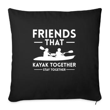 Friends That Kayak Together Stay Together - Sofa pillowcase 17,3'' x 17,3'' (45 x 45 cm) - black - Front