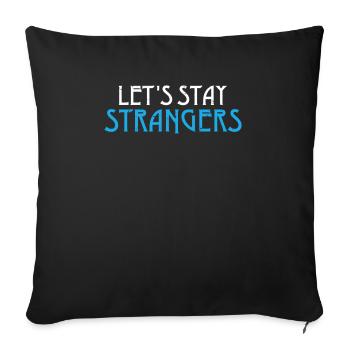 Restons des étrangers - Housse de coussin décorative 45 x 45 cm - noir - Devant