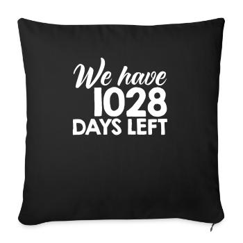 We have 1028 Days Left Alerte Climat 1028 jours - Housse de coussin décorative 45 x 45 cm - noir - Devant