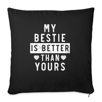 Mon meilleur ami est meilleur que votre meilleur ami BFF - Housse de coussin décorative 45 x 45 cm - noir - Devant