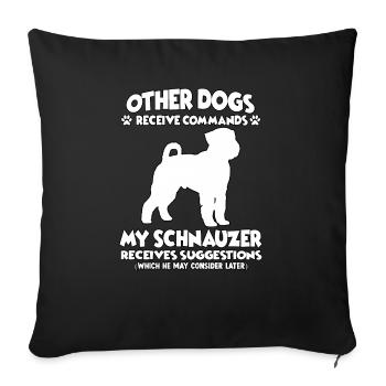 Funny dog training motif Schnauzer dog ownership - Sofa pillowcase 17,3'' x 17,3'' (45 x 45 cm) - black - Front