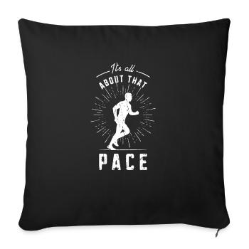 It's all about that pace - Cross Country Running - Sofa pillowcase 17,3'' x 17,3'' (45 x 45 cm) - black - Front