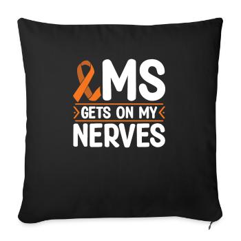 MS Gets On My Nerves Multiple Sclerosis Awareness - Sofa pillowcase 17,3'' x 17,3'' (45 x 45 cm) - black - Front