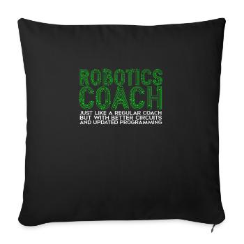 Robotics coach just like a regular coach - - Sofa pillowcase 17,3'' x 17,3'' (45 x 45 cm) - black - Front
