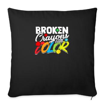 Broken crayons still color - Neurodivergent ADHD - Sofa pillowcase 17,3'' x 17,3'' (45 x 45 cm) - black - Front