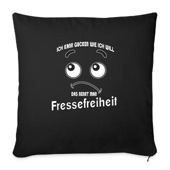 Ich kann gucken wie ich will - Fressefreiheit! - Sofakissenbezug 45 x 45 cm - Schwarz - Vorne