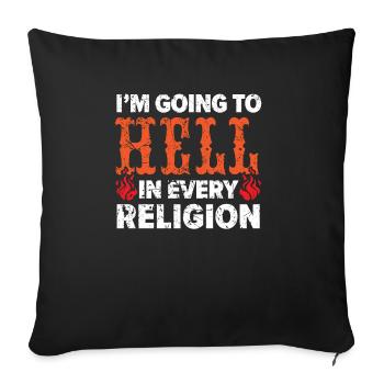 I'm Going To Hell In Every Religion Atheist - Sofa pillowcase 17,3'' x 17,3'' (45 x 45 cm) - black - Front