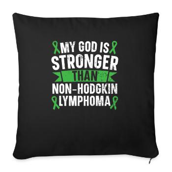My God Is Stronger Than Non-Hodgkin Lymphoma - Sofa pillowcase 17,3'' x 17,3'' (45 x 45 cm) - black - Front